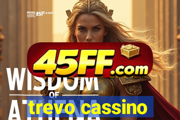 trevo cassino
